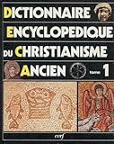 Dictionnaire encyclopédique du christianisme ancien. Volume I vignette